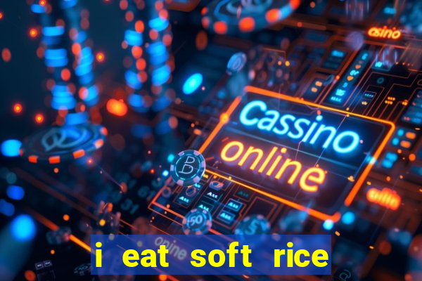 i eat soft rice in another world pt br cap 1